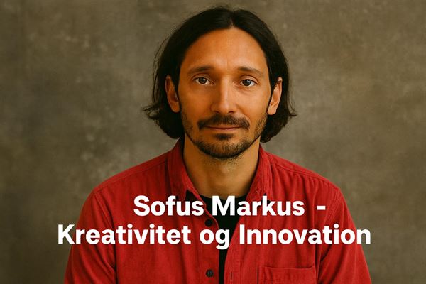Sofus Markus – kreativitet og innovation